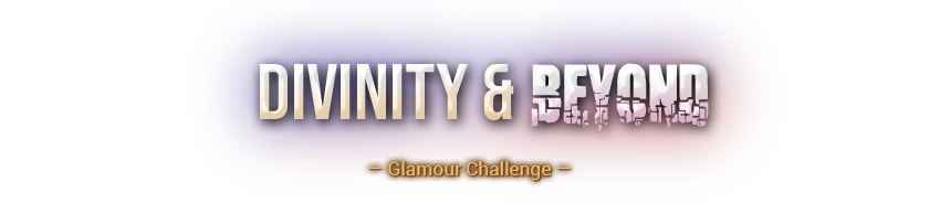 Divinity and Beyond Glamour Challenge