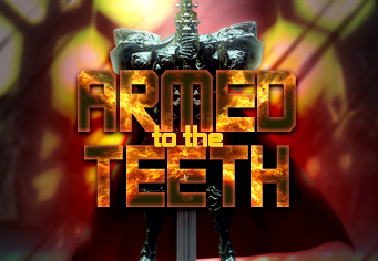 Armed to the Teeth